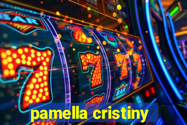 pamella cristiny